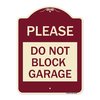 Signmission Please Do Not Block Garage Heavy-Gauge Aluminum Architectural Sign, 24" x 18", BU-1824-23296 A-DES-BU-1824-23296